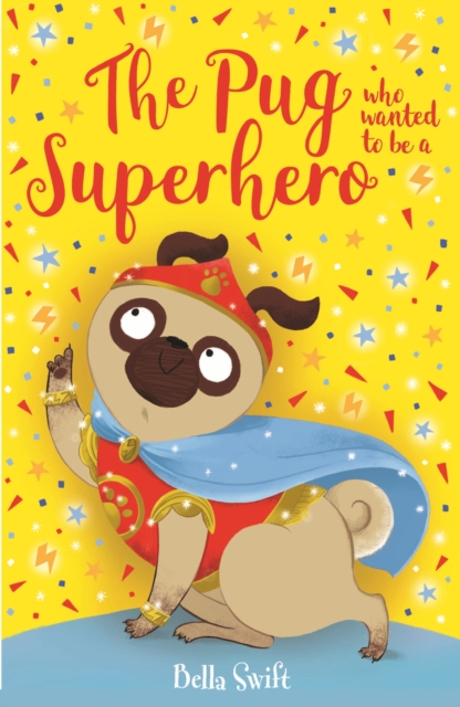The Pug who wanted to be a Superhero, Paperback / softback Book