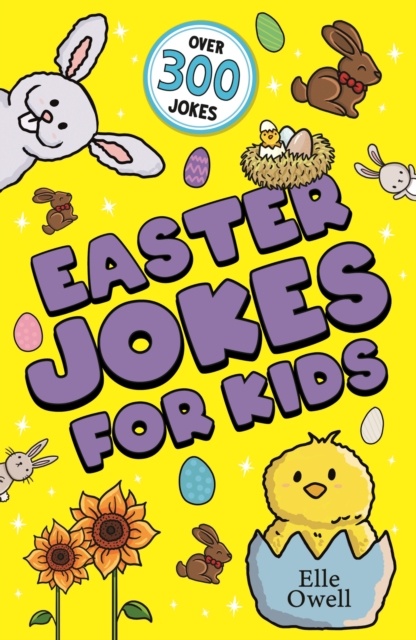 Easter Jokes for Kids : Over 300 egg-cellent jokes!, EPUB eBook