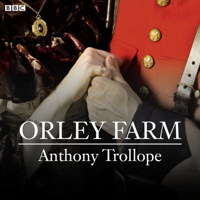 Orley Farm (BBC Radio 4 Classic Serial), eAudiobook MP3 eaudioBook