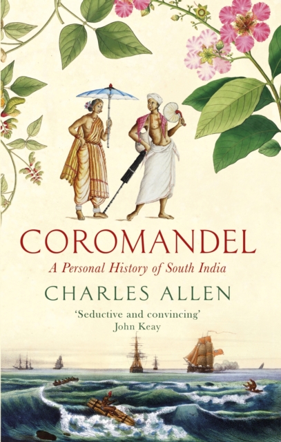 Coromandel : A Personal History of South India, EPUB eBook