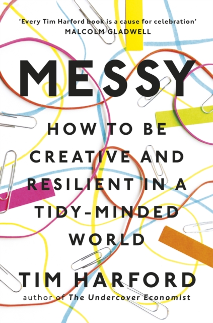 Messy : How to Be Creative and Resilient in a Tidy-Minded World, EPUB eBook