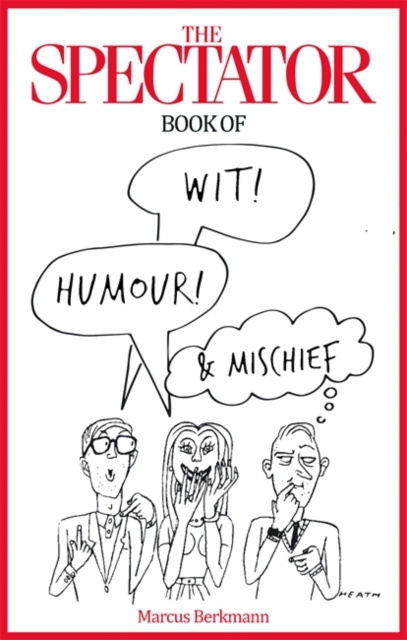 The Spectator Book of Wit, Humour and Mischief, Hardback Book