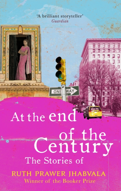 At the End of the Century : The stories of Ruth Prawer Jhabvala, EPUB eBook
