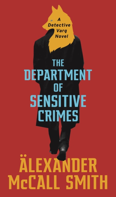 The Department of Sensitive Crimes : A Detective Varg novel, EPUB eBook