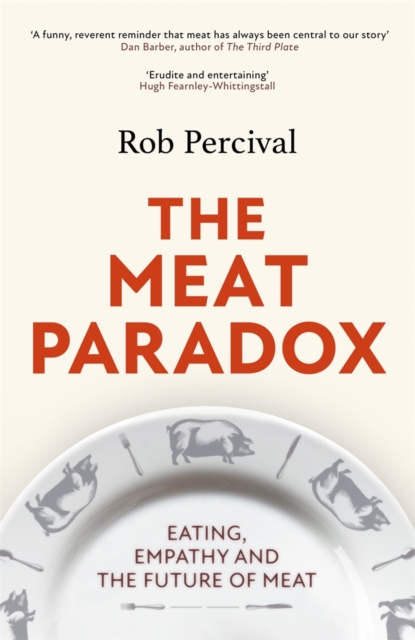 The Meat Paradox :  Brilliantly provocative, original, electrifying  Bee Wilson, Financial Times, EPUB eBook