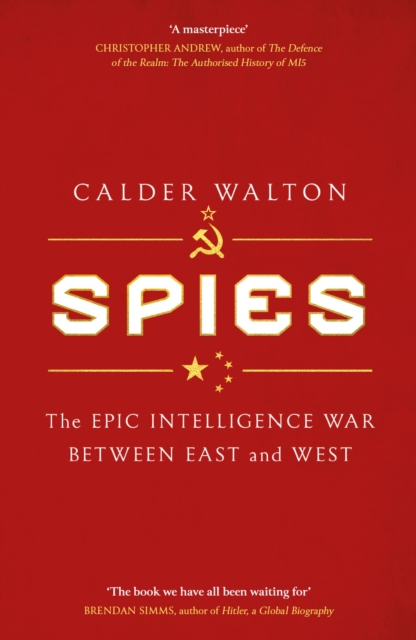 Spies : The epic intelligence war between East and West, EPUB eBook