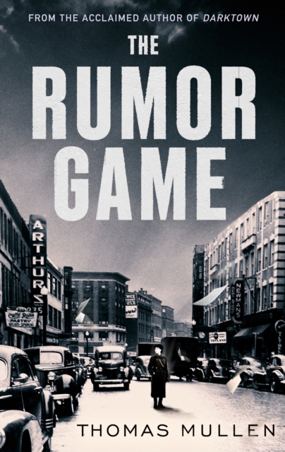 The Rumor Game : The superb World War II-set US thriller from the award-winning author of Darktown, Hardback Book