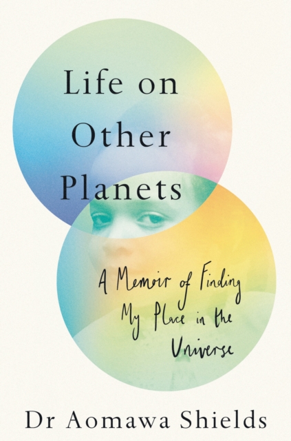 Life on Other Planets : A Memoir of Finding My Place in the Universe, Hardback Book
