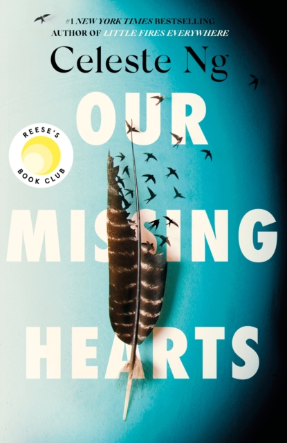 Our Missing Hearts : ‘Thought-provoking, heart-wrenching’ Reese Witherspoon, a Reese’s Book Club Pick, Hardback Book