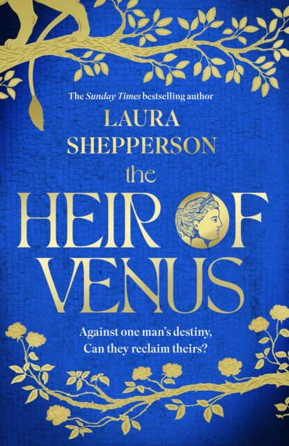 The Heir of Venus : The story of Aeneas as it's never been told before from the Sunday Times bestselling author of The Heroines, Hardback Book