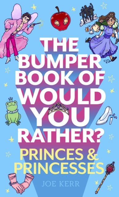 The Bumper Book of Would You Rather?: Princes and Princesses Edition, EPUB eBook