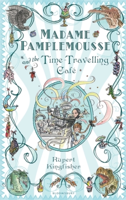 Madame Pamplemousse and the Time-Travelling Cafe, Paperback / softback Book