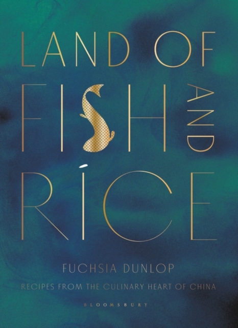 Land of Fish and Rice : Recipes from the Culinary Heart of China, Hardback Book