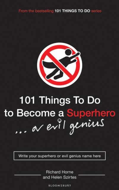 101 Things to Do to Become a Superhero (or Evil Genius), Paperback / softback Book