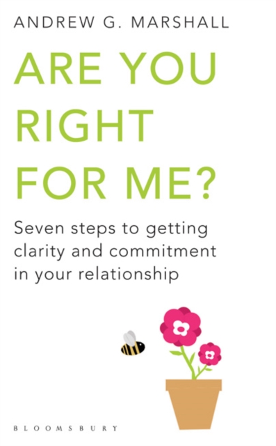Are You Right For Me? : Seven Steps to Getting Clarity and Commitment in Your Relationship, Paperback / softback Book