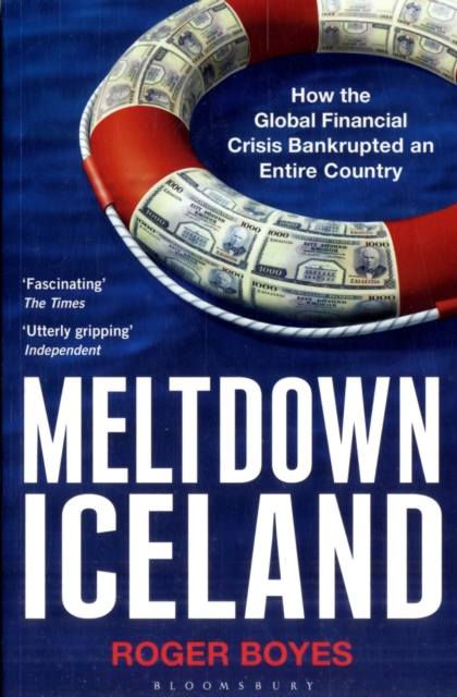 Meltdown Iceland : How the Global Financial Crisis Bankupted an Entire Country, Paperback / softback Book