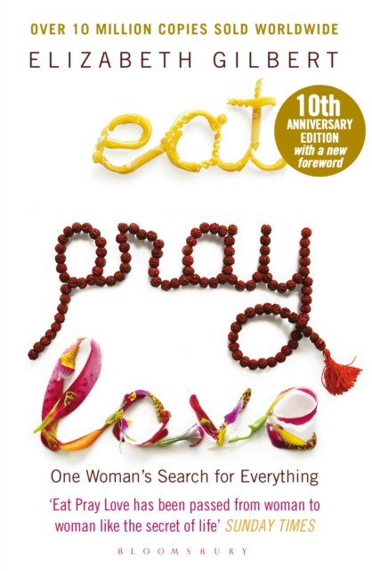 Eat Pray Love : One Woman's Search for Everything, EPUB eBook