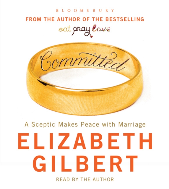 Committed : A Sceptic Makes Peace with Marriage, CD-Audio Book