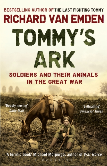 Tommy's Ark : Soldiers and their Animals in the Great War, Paperback / softback Book