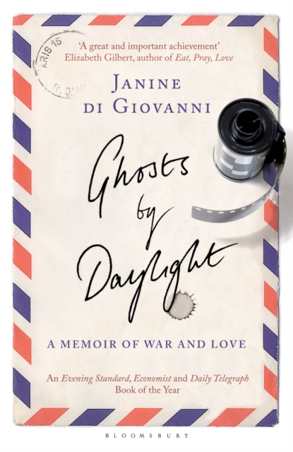 Ghosts By Daylight : A Memoir of War and Love, Paperback / softback Book