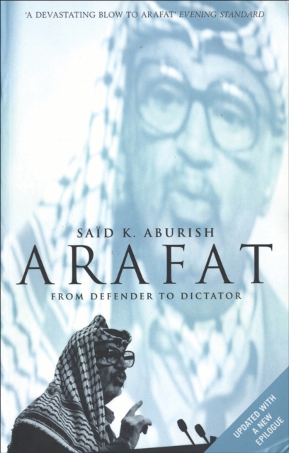 Arafat : From Defender to Dictator, EPUB eBook