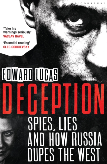 Deception : Spies, Lies and How Russia Dupes the West, Paperback / softback Book