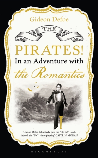 The Pirates! in an Adventure with the Romantics, Paperback / softback Book