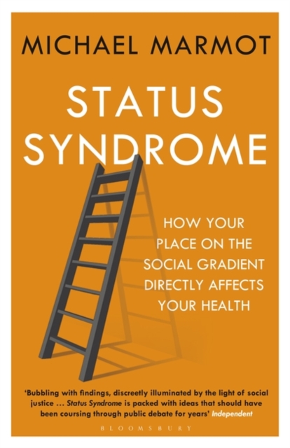 Status Syndrome : How Your Social Standing Directly Affects Your Health, EPUB eBook