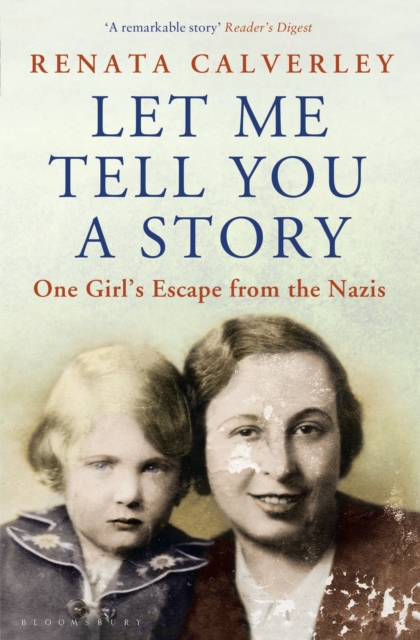 Let Me Tell You a Story : A Memoir of a Wartime Childhood, EPUB eBook