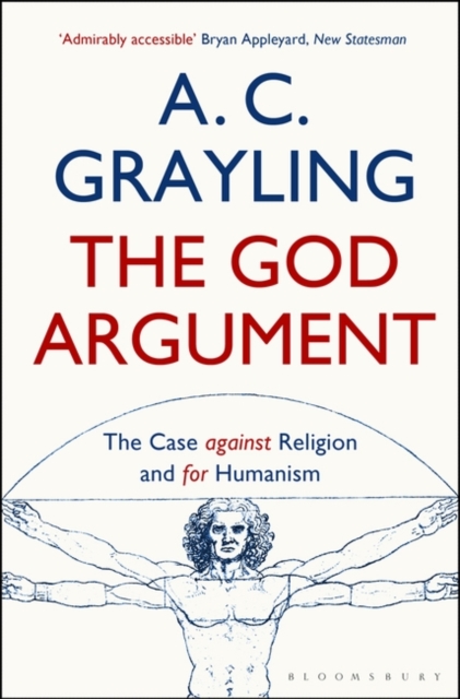 The God Argument : The Case Against Religion and for Humanism, Paperback / softback Book