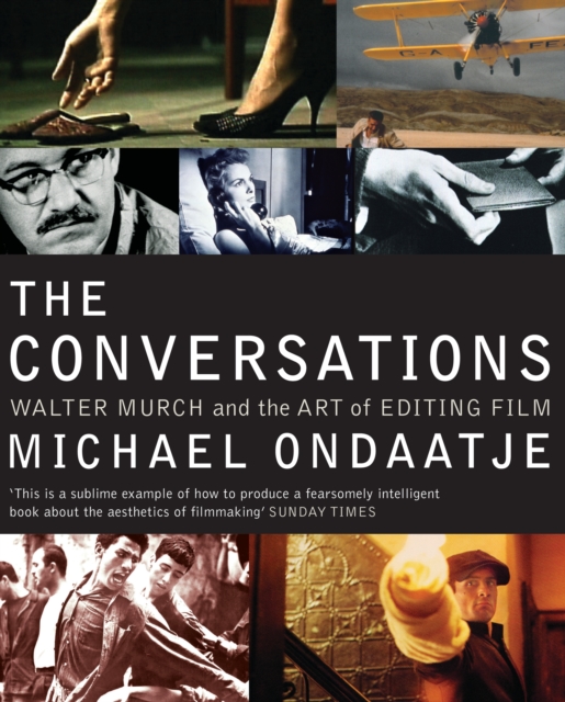 The Conversations : Walter Murch and the Art of Editing Film, EPUB eBook