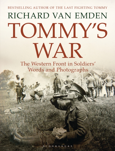 Tommy's War : The Western Front in Soldiers' Words and Photographs, EPUB eBook