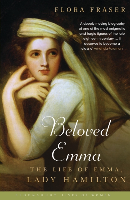 Beloved Emma : The Life of Emma, Lady Hamilton, Paperback / softback Book