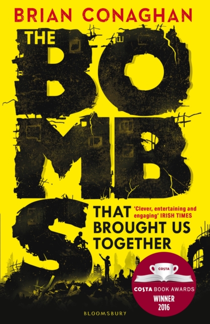 The Bombs That Brought Us Together : WINNER OF THE COSTA CHILDREN'S BOOK AWARD 2016, EPUB eBook