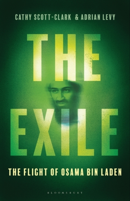 The Exile : The Flight of Osama Bin Laden, Hardback Book