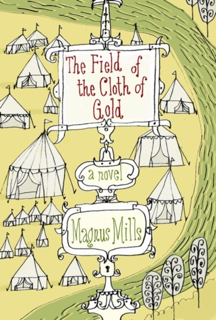 The Field of the Cloth of Gold, Hardback Book