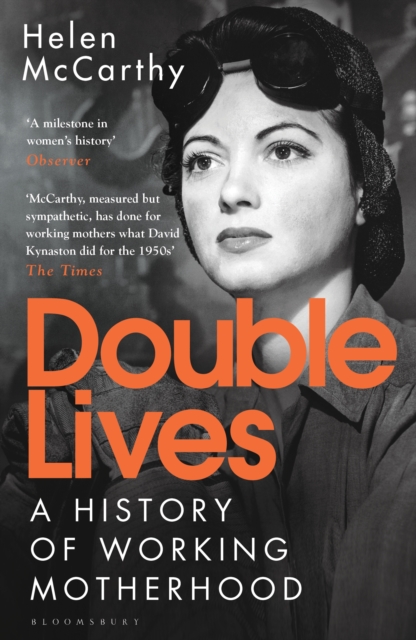 Double Lives : A History of Working Motherhood, EPUB eBook