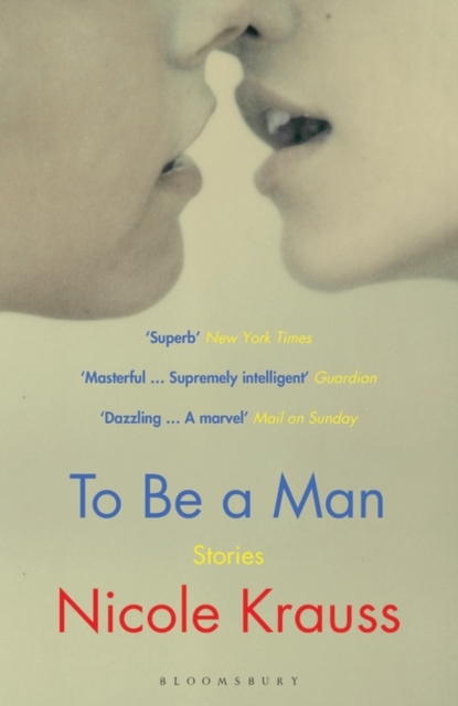 To Be a Man : 'One of America's most important novelists' (New York Times), Paperback / softback Book