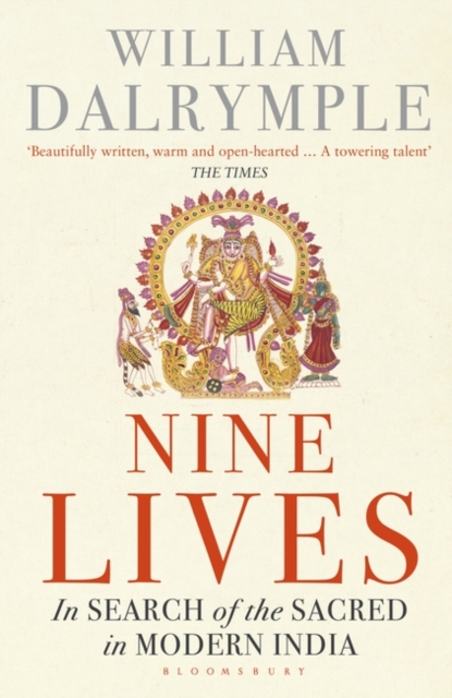 Nine Lives : In Search of the Sacred in Modern India, Paperback / softback Book