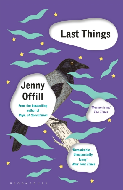 Last Things : From the author of Weather, shortlisted for the Women's Prize for Fiction 2020, Paperback / softback Book