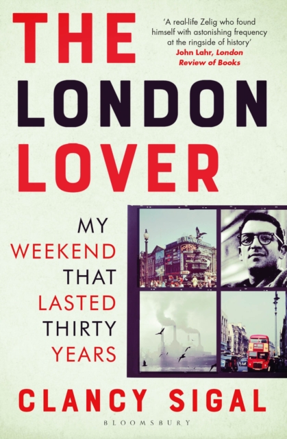 The London Lover : My Weekend that Lasted Thirty Years, Paperback / softback Book