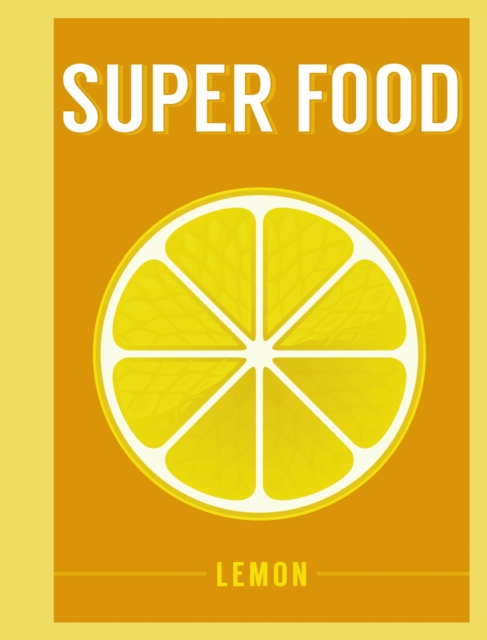 Super Food: Lemon, EPUB eBook