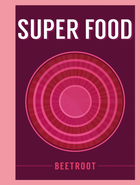 Super Food: Beetroot, PDF eBook