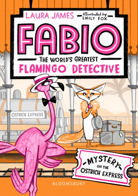 Fabio The World's Greatest Flamingo Detective: Mystery on the Ostrich Express, Paperback / softback Book