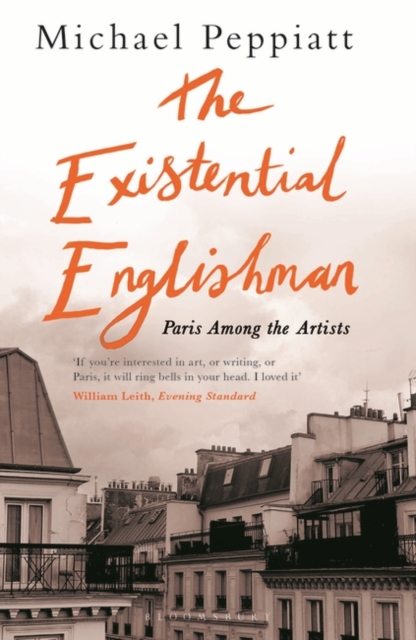 The Existential Englishman : Paris Among the Artists, Paperback / softback Book