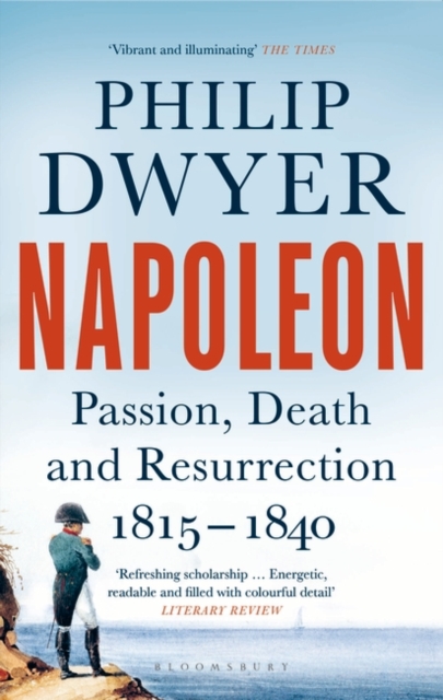 Napoleon : Passion, Death and Resurrection 1815 1840, EPUB eBook