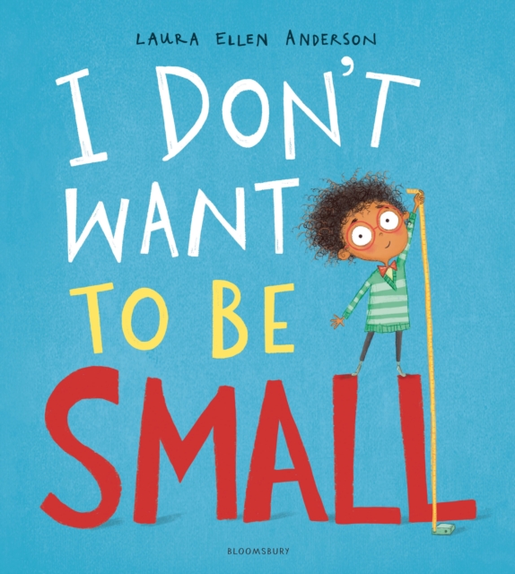 I Don't Want to be Small, Hardback Book