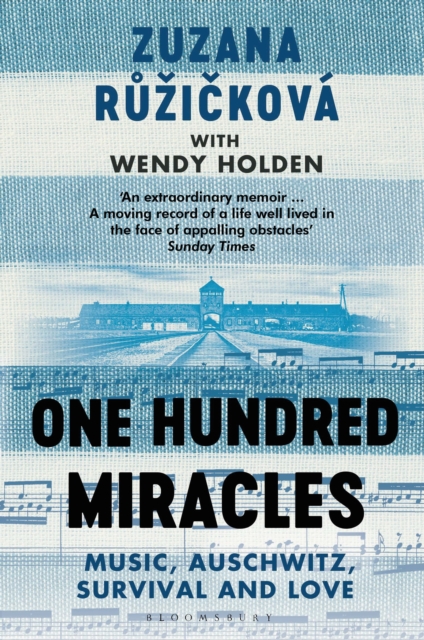One Hundred Miracles : Music, Auschwitz, Survival and Love, EPUB eBook