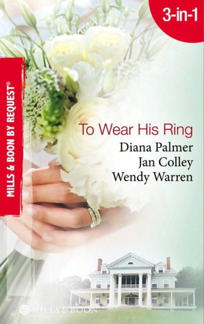 To Wear His Ring : Circle of Gold / Trophy Wives / Dakota Bride, EPUB eBook