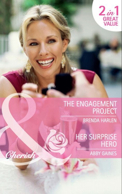 The Engagement Project / Her Surprise Hero : The Engagement Project / Her Surprise Hero, EPUB eBook